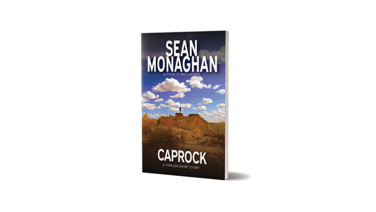 Caprock - a new thriller short story from Sean Monaghan