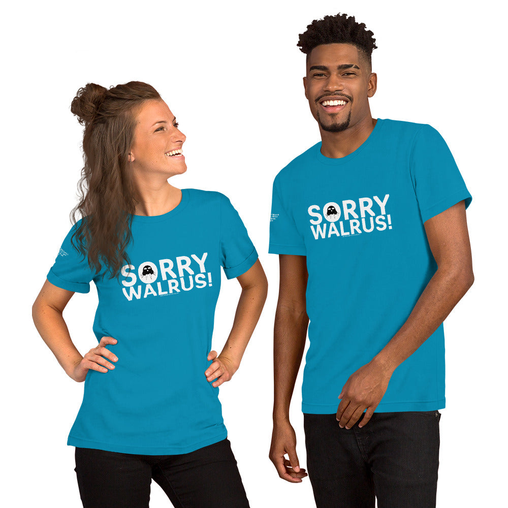 Sorry Walrus - Unisex t-shirt