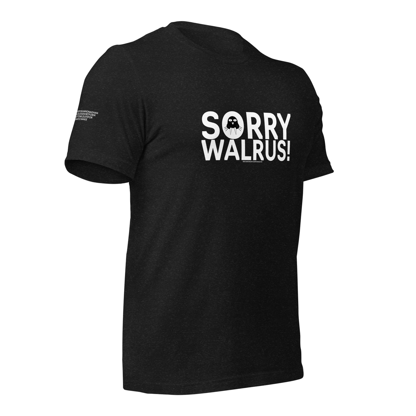 Sorry Walrus - Unisex t-shirt
