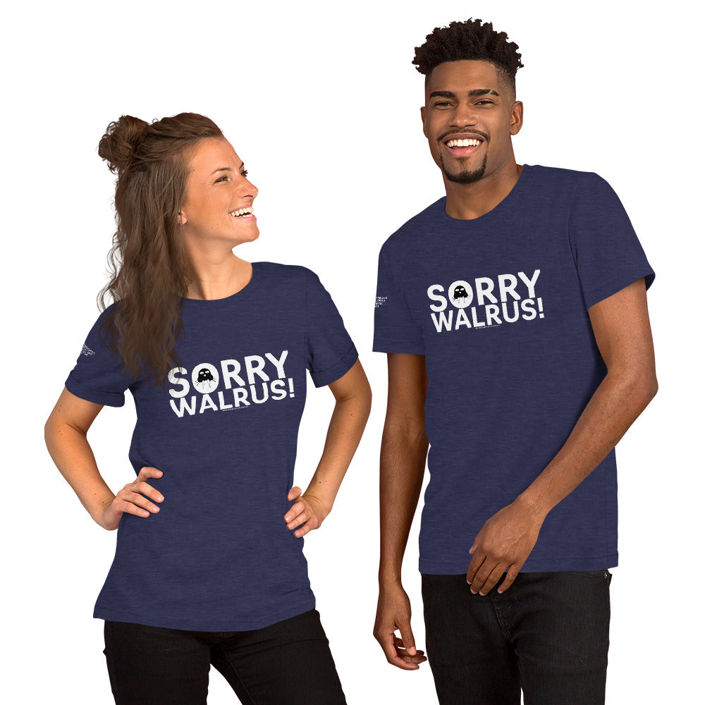Sorry Walrus - Unisex t-shirt